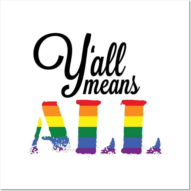 Y'all Means All Wall Art by fricative